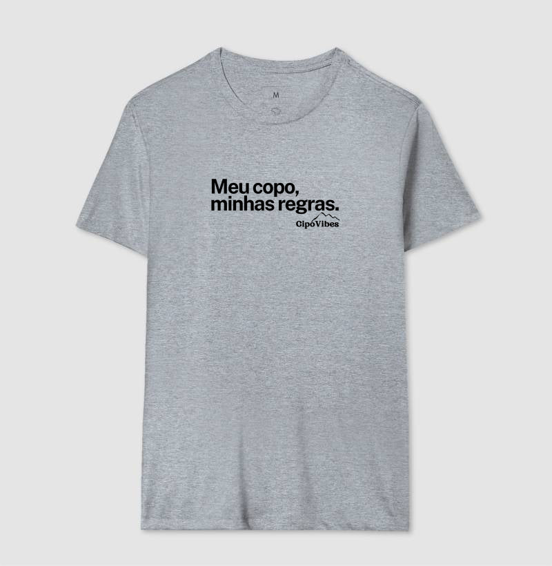 Camiseta Meu copo, Minhas regras