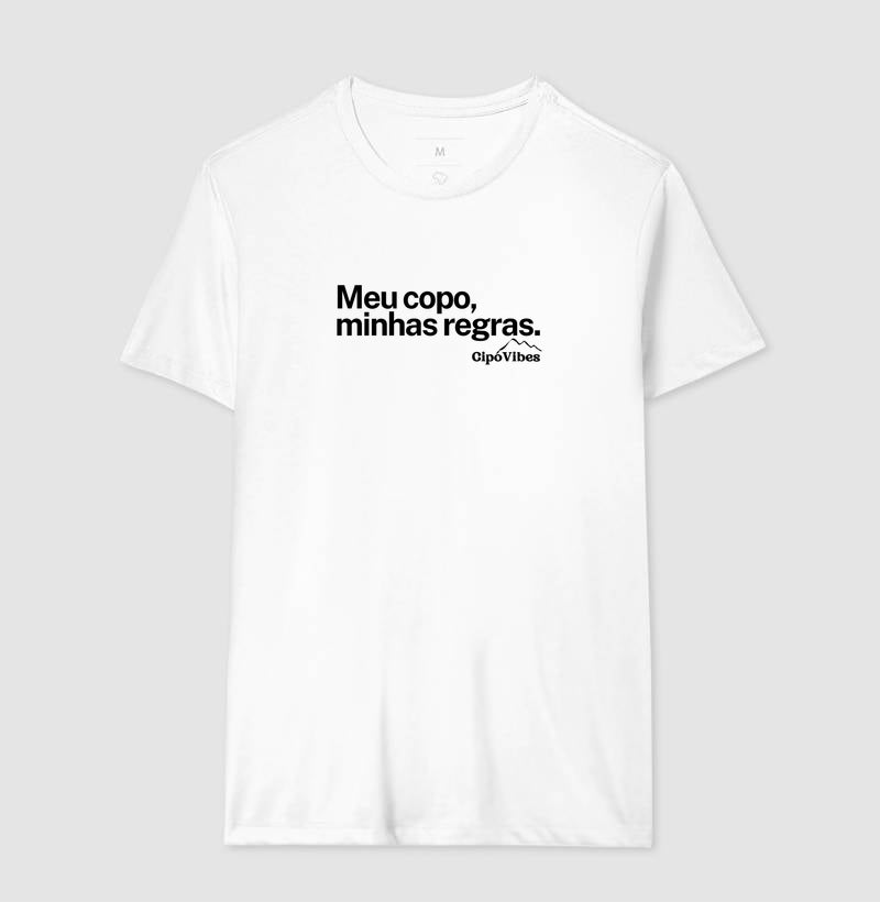 Camiseta Meu copo, Minhas regras